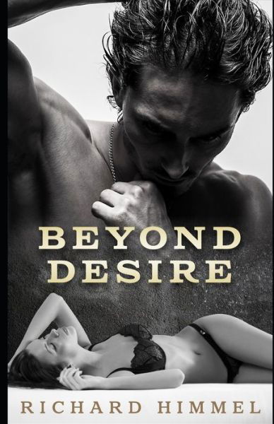 Cover for Richard Himmel · Beyond Desire (Paperback Book) (2020)