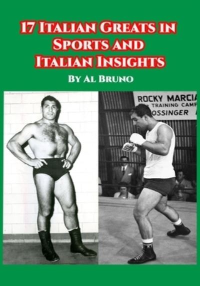 Cover for Al Bruno · 17 Italian Greats in Sports and Italian Insights (Book) (2022)