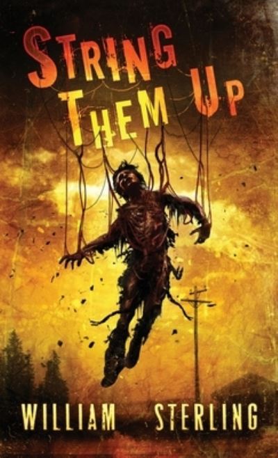 String Them Up - William Sterling - Books - Crystal Lake Publishing - 9781957133607 - September 22, 2023
