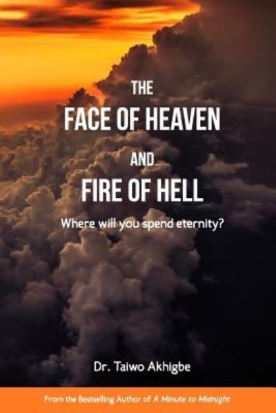 Cover for Taiwo Akhigbe · The Face of Heaven and the Fire of Hell (Pocketbok) (2017)