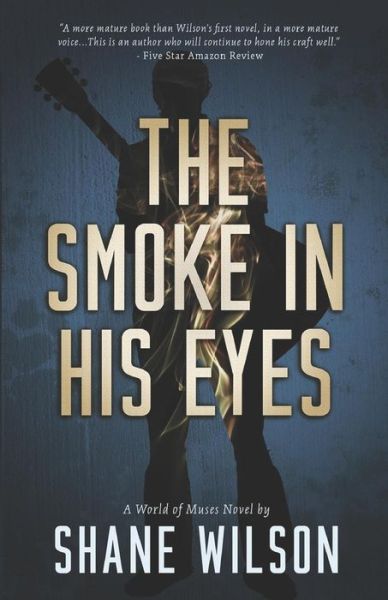 Cover for Shane Wilson · The Smoke in His Eyes (Paperback Book) (2018)