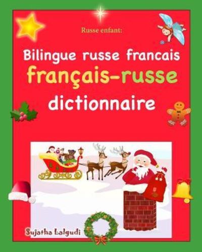 Russe enfant : Bilingue russe francais - Sujatha Lalgudi - Books - Createspace Independent Publishing Platf - 9781978402607 - October 18, 2017