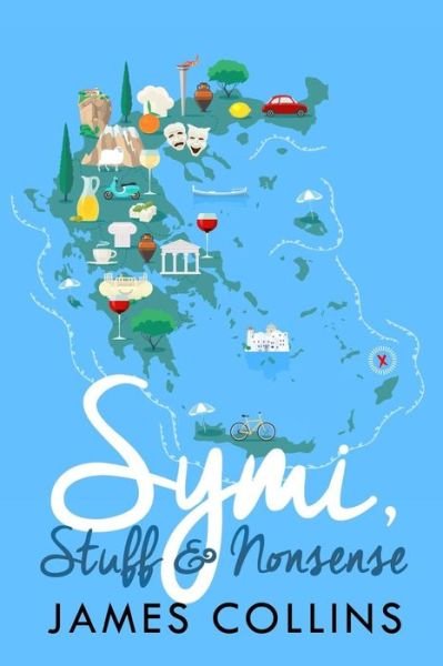 Symi, Stuff & Nonsense - James Collins - Bøker - Createspace Independent Publishing Platf - 9781979025607 - 19. november 2017