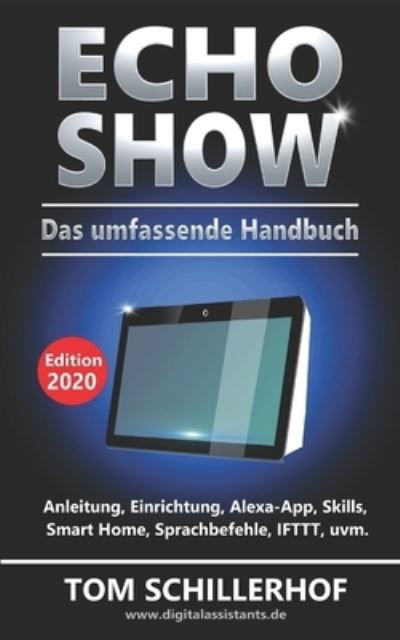 Tom Schillerhof · Echo Show - Das umfassende Handbuch (Paperback Bog) (2017)