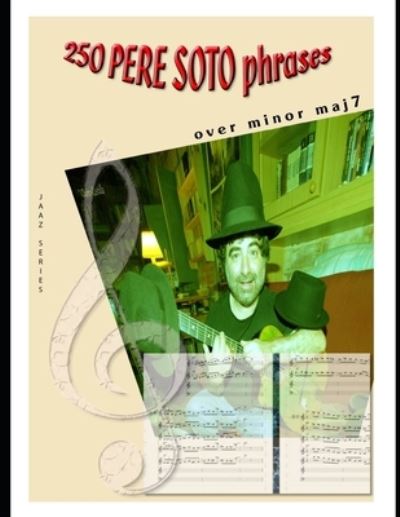 Cover for Pere Soto Tejedor · 250 Pere Soto Phrases over minor maj7 (Paperback Book) (2017)