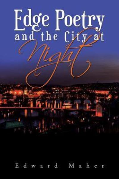 Cover for Edward Maher · Edge Poetry and the City at Night (Paperback Book) (2018)