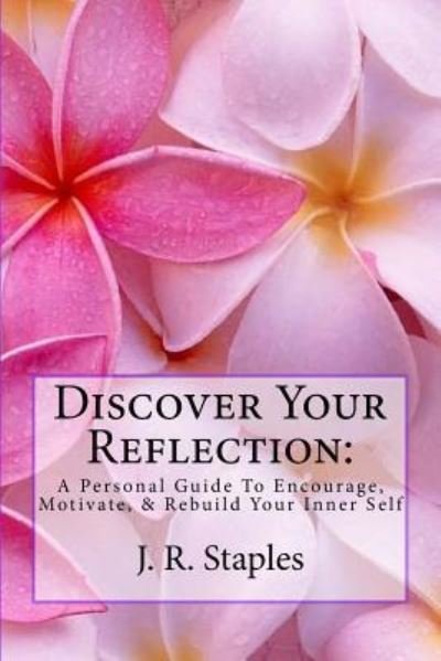 Cover for J. R. Staples · Discover Your Reflection : (Paperback Bog) (2018)