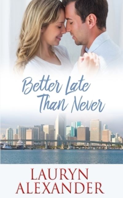 Cover for Lauryn Alexander · Better Late Than Never (Paperback Book) (2021)