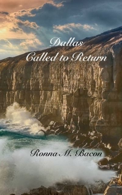 Cover for Ronna M Bacon · Dallas Called to Return (Pocketbok) (2021)