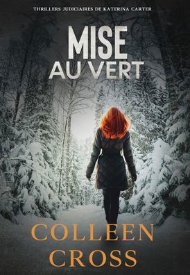 Cover for Colleen Cross · Mise au vert (Hardcover Book) (2024)