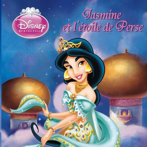 Cover for Walt Disney · Jasmine et L'etoile De Perse, Disney Monde Enchante (Paperback Book) [French edition] (2010)