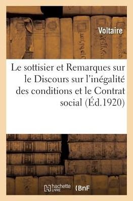 Cover for Voltaire · Le Sottisier Suivi Des Remarques Sur Le Discours Sur l'Inegalite Des Conditions (Paperback Book) (2018)