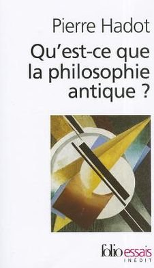 Cover for Pierre Hadot · Qu Est Ce Que La Philo (Folio Essais) (French Edition) (Taschenbuch) [French edition] (1995)