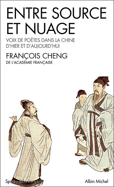 Cover for Francois Cheng · Entre Source et Nuage - Voix De Poetes Dans La Chine D'hier et D'aujourd'hui (Collections Spiritualites) (French Edition) (Paperback Book) [French edition] (2002)