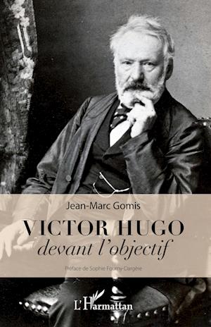 Cover for Jean-Marc Gomis · Victor Hugo devant l'objectif (Paperback Book) (2021)