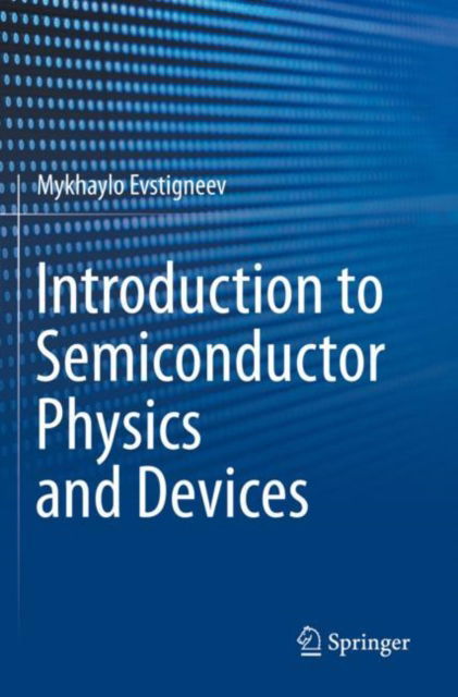 Cover for Mykhaylo Evstigneev · Introduction to Semiconductor Physics and Devices (Paperback Book) [1st ed. 2022 edition] (2023)