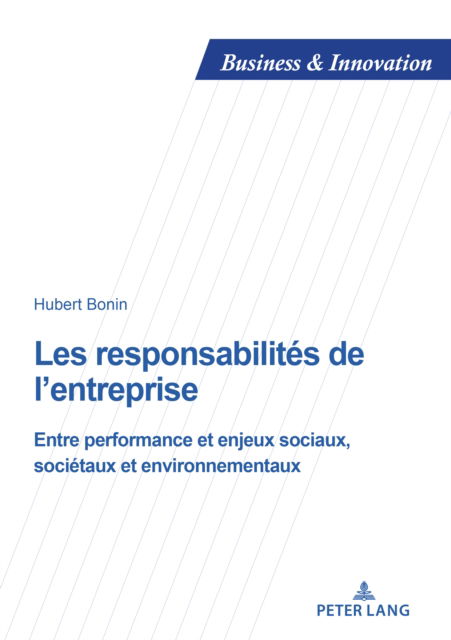 Cover for Bonin Hubert Bonin · Les responsabilites de l'entreprise : Entre performance et enjeux sociaux, societaux et environnementaux (Paperback Book) (2024)
