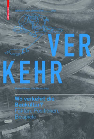 Wo Verkehrt Die Baukultur -  - Livros - DE GRUYTER - 9783034603607 - 9 de abril de 2010