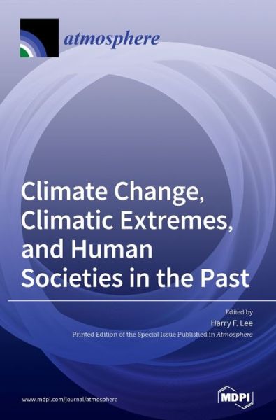 Cover for Harry F Lee · Climate Change, Climatic Extremes, and Human Societies in the Past (Hardcover Book) (2020)