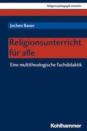 Cover for Bauer · Religionsunterricht für alle (Book) (2019)