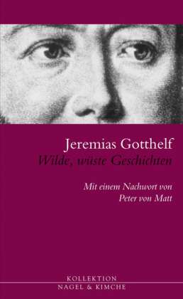 Gotthelf:wilde,wÃ¼ste Geschichten - Jeremias Gotthelf - Książki -  - 9783312004607 - 