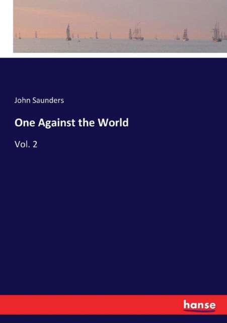 Cover for John Saunders · One Against the World (Paperback Bog) (2017)