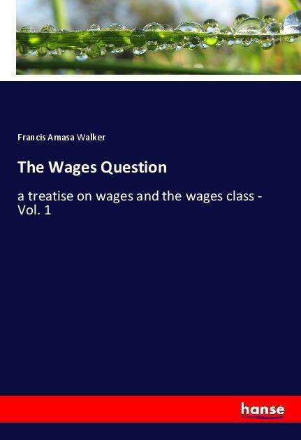 Cover for Walker · The Wages Question (Book)