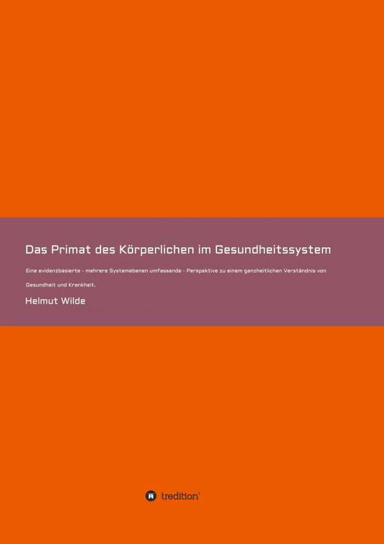 Cover for Wilde · Das Primat des Körperlichen im Ge (Book) (2020)