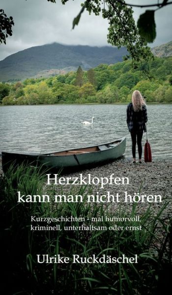Cover for Ulrike Ruckdaschel · Herzklopfen kann man nicht hoeren (Hardcover Book) (2021)