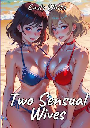 Cover for Emily White · Two Sensual Wives (Book) (2024)