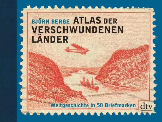 Cover for Berge · Atlas der verschwundenen Länder (Book)