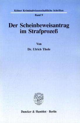 Cover for Thole · Der Scheinbeweisantrag im Strafpr (Book) (1992)