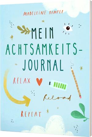 Relax, Reload, Repeat - Madeleine Kamper - Books - Gabriel in der Thienemann-Esslinger Verl - 9783522306607 - April 27, 2024
