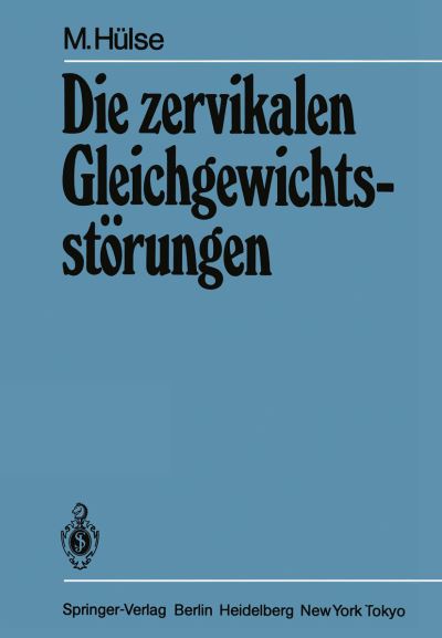 Cover for M. Hulse · Die Zervikalen Gleichgewichtsstorungen (Paperback Book) [German edition] (1983)