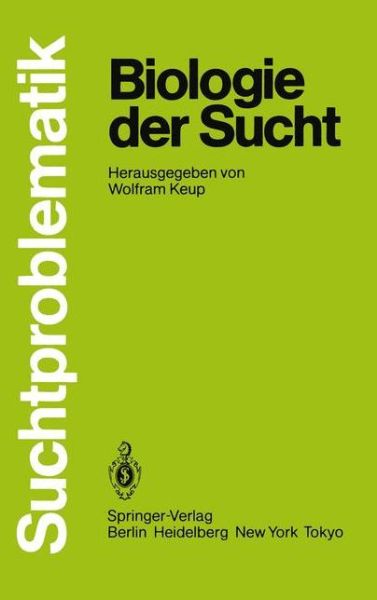 Cover for Wolfram Keup · Biologie Der Sucht - Suchtproblematik (Paperback Book) (1985)