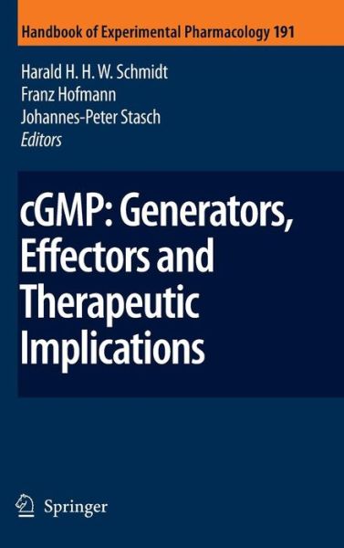 Cover for Harald H H W Schmidt · Cgmp: Generators, Effectors and Therapeutic Implications - Handbook of Experimental Pharmacology (Hardcover Book) [2009 edition] (2008)