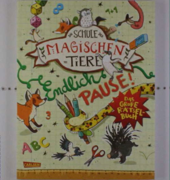 Die Schule d.mag.Tiere:Endl.Pause - Busch - Books -  - 9783551186607 - 