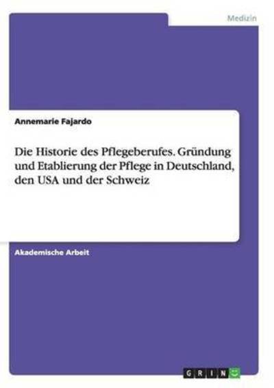 Cover for Fajardo · Die Historie des Pflegeberufes. (Book) (2016)