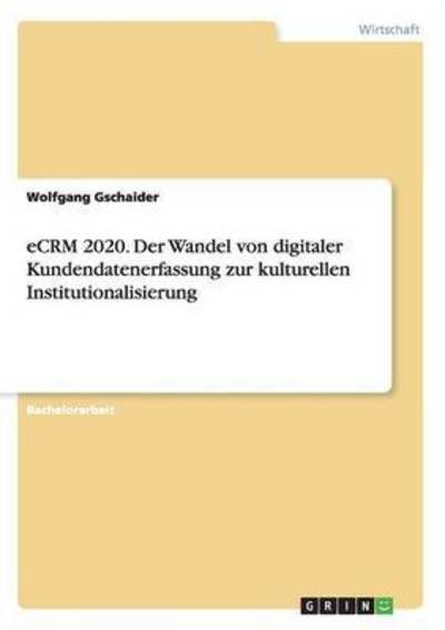 Cover for Gschaider · Ecrm 2020. Der Wandel Von Dig (Book) (2015)