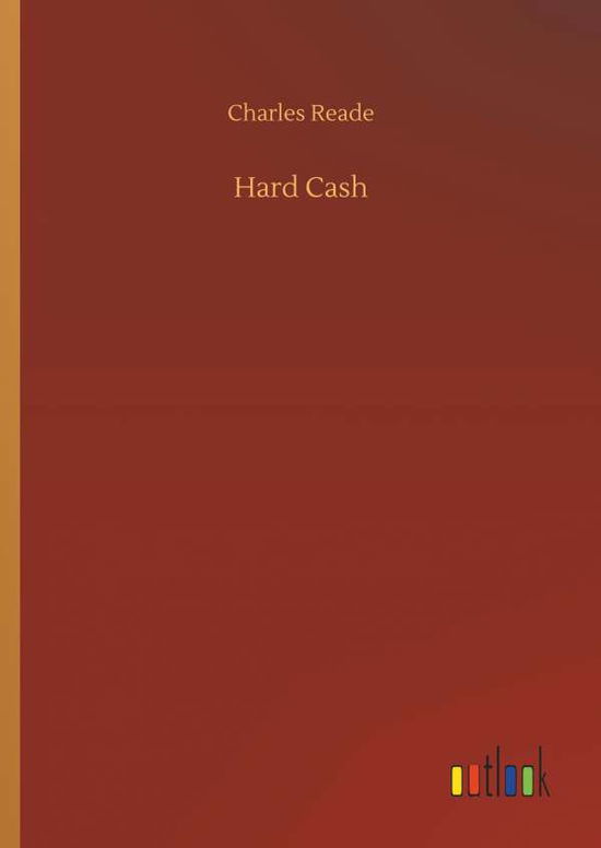 Cover for Reade · Hard Cash (Book) (2018)