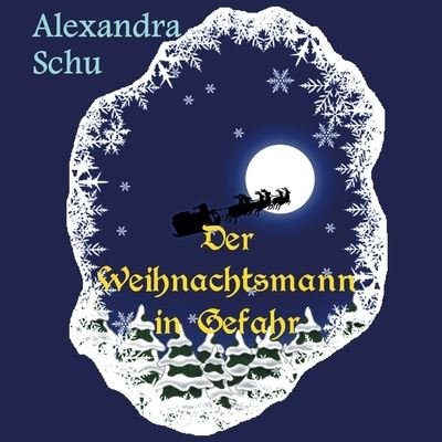 Cover for Schu · Der Weihnachtsmann in Gefahr (Book) (2020)