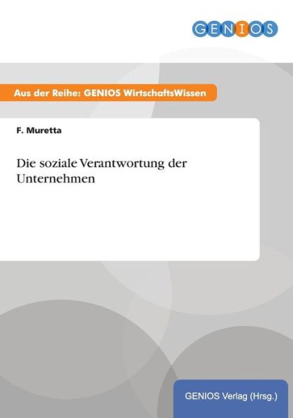 Cover for F Muretta · Die soziale Verantwortung der Unternehmen (Paperback Book) (2015)