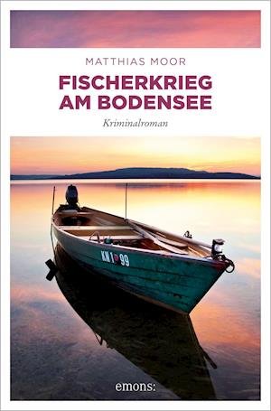 Cover for Matthias Moor · Fischerkrieg am Bodensee (Paperback Book) (2021)