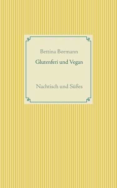 Cover for Bormann · Glutenfrei und vegan (Book) (2017)