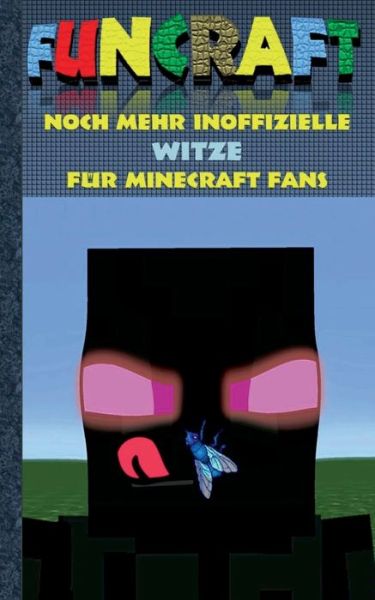 Funcraft - Noch mehr inoffizielle - Taane - Bücher -  - 9783743192607 - 13. Februar 2017