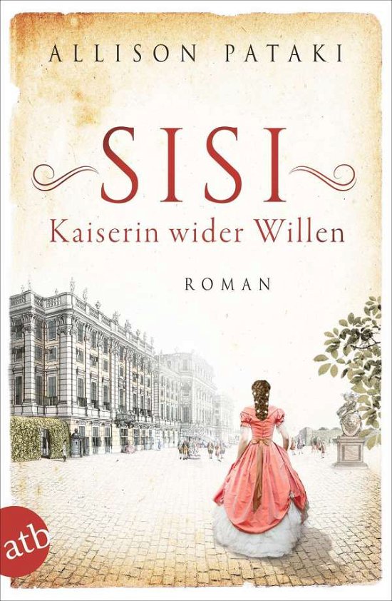 Cover for Allison Pataki · Sisi - Kaiserin wider Willen (Paperback Book) (2021)