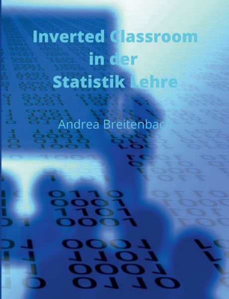 Cover for Andrea Breitenbach · Inverted Classroom in der Statistik Lehre (Paperback Book) (2020)