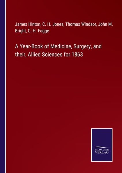 Cover for James Hinton · A Year-Book of Medicine, Surgery, and their, Allied Sciences for 1863 (Paperback Book) (2022)