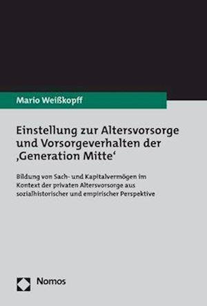 Cover for Mario Weißkopff · Einstellung Zur Altersvorsorge und Vorsorgeverhalten der, Generation Mitte (Book) (2023)