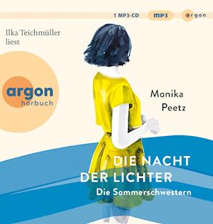 Die Nacht Der Lichter Die Sommerschwestern - Ilka Teichmüller - Music - Argon Verlag AVE GmbH (7%) - 9783839897607 - May 31, 2024